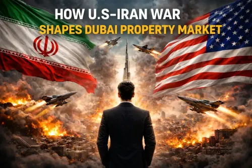 How US-Iran War Shapes Dubai Property Market